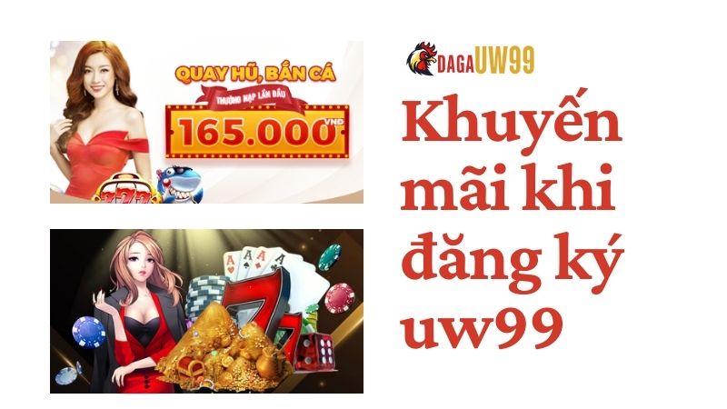 khuyen mai dang ky da ga uw99